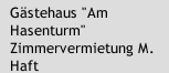 Gästehaus "Am Hasenturm" Zimmervermietung M. Haft